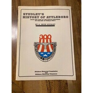 Studley's History of Attleboro, MA-North Purchase to end of WWI~RARE!
